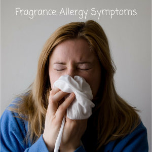 How to Cope with Scent Sensitivity and Fragrance Allergy Symptoms